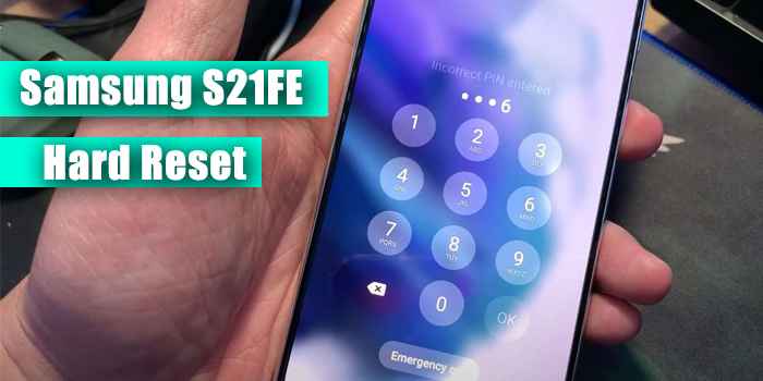 Samsung S21FE Hard Reset