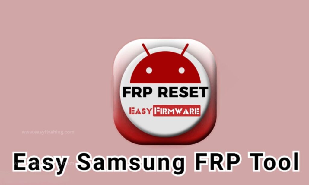 Easy Samsung FRP Tool